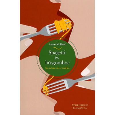 Susan Volland: Spagetti és húsgombóc - Szerelem olasz módra