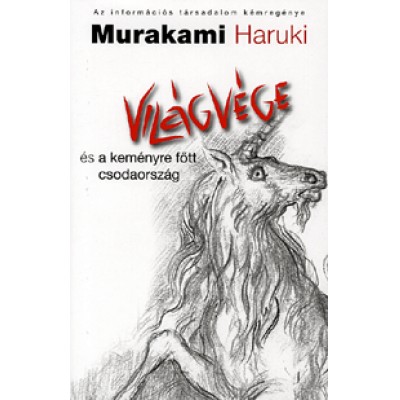 Murakami Haruki: Világvége és a keményre főtt csodaország