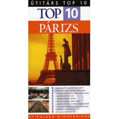 Mike Gerrard, Donna Dailey: Top 10 - Párizs - Útikalauz mindenkinek