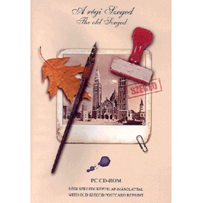 Varga András: A régi Szeged / The old Szeged (CD-ROM) - Régi szegedi képeslap-másolattal / With old Szeged Postcard Reprint