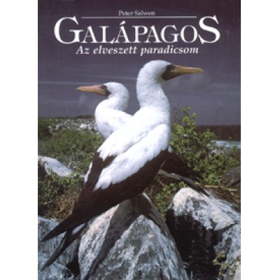 Peter Salwen: Galápagos - Az elveszett paradicsom