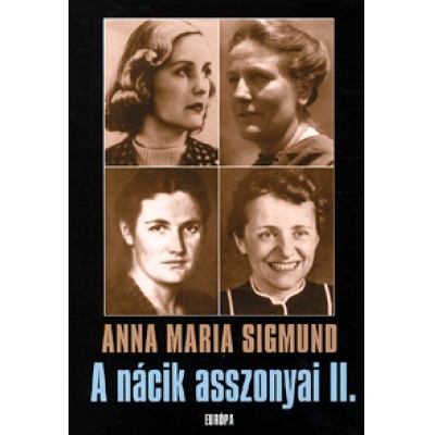 Anna Maria Sigmund: A nácik asszonyai II.