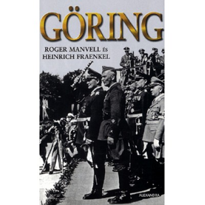 Roger Manvell, Heinrich Fraenkel: Göring