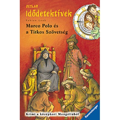 Fabian Lenk: Marco Polo és a Titkos Szövetség - 2. kötet