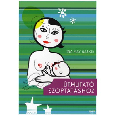 Ina May Gaskin: Útmutató szoptatáshoz