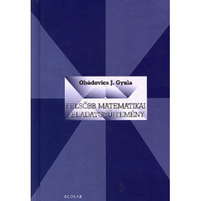 Obádovics J. Gyula: Felsőbb matematikai feladatgyűjtemény
