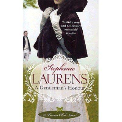 Stephanie Laurens: A Gentleman's Honour - A Bastion Club Novel 2.