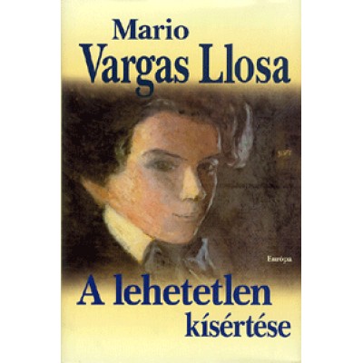 Mario Vargas Llosa: A lehetetlen kísértése - Victor Hugo és A nyomorultak