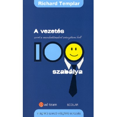 Richard Templar: A vezetés 100 szabálya