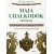 Simon Martin, Nikolai Grube: Maja uralkodók krónikája - Az ősi maja királyságok feltárása