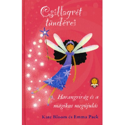 Kate Bloom, Emma Pack: Csillagrét tündérei: Harangvirág és a mágikus megújulás - 2. kötet