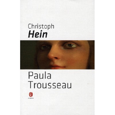 Christoph Hein: Paula Trousseau