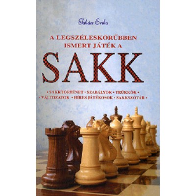 Takács Erika: A sakk - A legszéleskörűbben ismert játék
