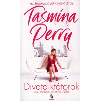 Tasmina Perry: Divatdiktátorok