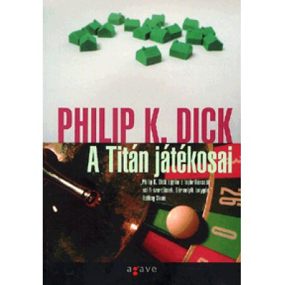Philip K. Dick: A Titán játékosai
