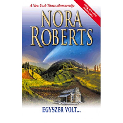 Nora Roberts: Egyszer volt...