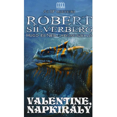 Robert Silverberg: Valentine, Napkirály