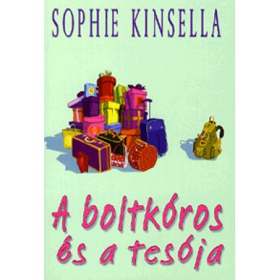 Sophie Kinsella: A boltkóros és a tesója