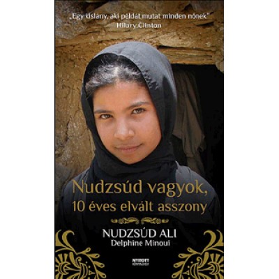 Nudzsúd Ali: Nudzsúd vagyok, 10 éves elvált asszony