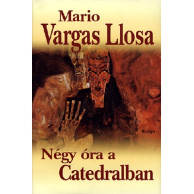 Mario Vargas Llosa: Négy óra a Catedralban