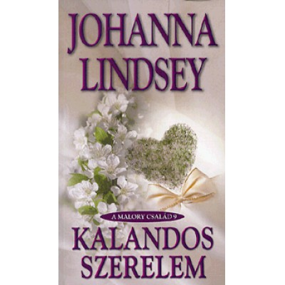 Johanna Lindsey: Kalandos szerelem - A Malory család 9.
