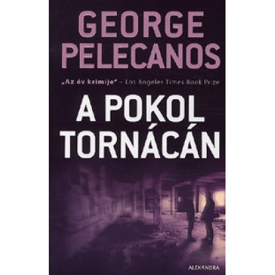 George P. Pelecanos: A pokol tornácán
