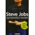 Carmine Gallo: Steve Jobs a prezentáció mestere - Hogyan legyünk őrülten hatásos előadók