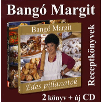 Bangó Margit: Receptkönyvek (CD melléklettel) - Ünnepi ízek + Édes pillanatok