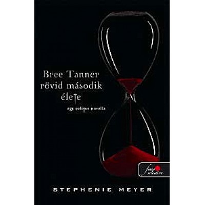 Stephenie Meyer: Bree Tanner rövid második élete