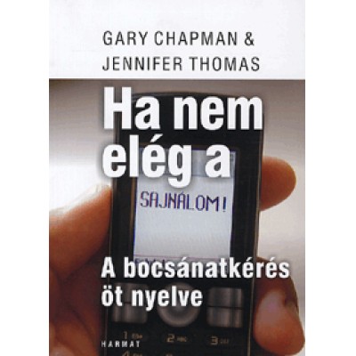 Gary Chapman, Jennifer Thomas: Ha nem elég a sajnálom
