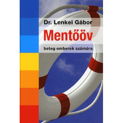 dr. Lenkei Gábor: Mentőöv beteg emberek számára