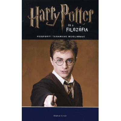 Harry Potter és a filozófia - Roxforti tananyag mugliknak
