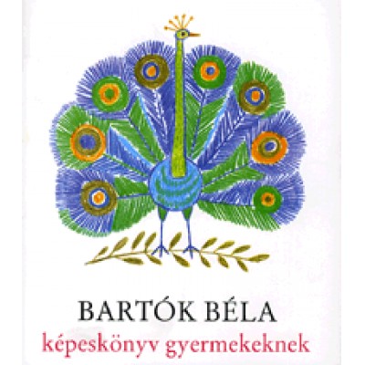 Bartók Béla képeskönyv gyermekeknek (CD-melléklettel)