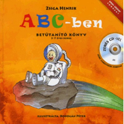 Zsiga Henrik: ABC-ben (CD melléklettel) - Betűtanító könyv 3-7 éves korig