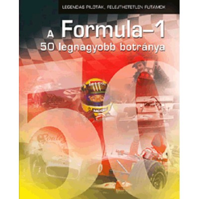 Simon István: A Formula-1 50 legnagyobb botránya