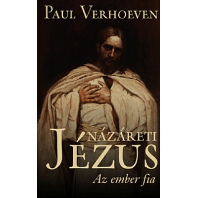 Paul Verhoeven: Názáreti Jézus - Az ember fia