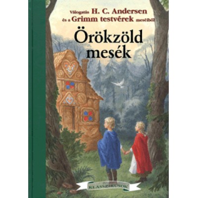 Hans Christian Andersen, Grimm testvérek: Örökzöld mesék