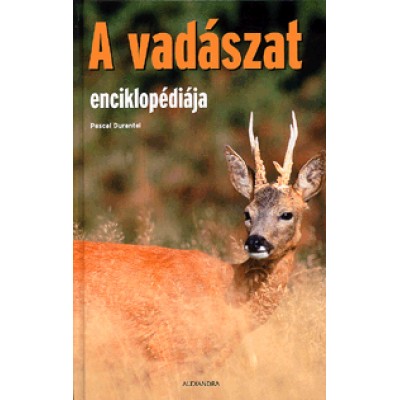 Pascal Durantel: A vadászat enciklopédiája