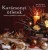 Rose Hammick, Charlotte Packer: Karácsonyi ötletek - Stílusos ajándékok és dekorációk