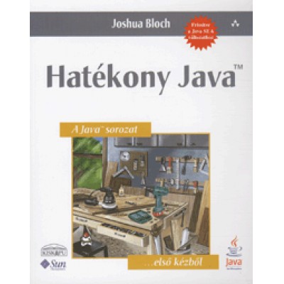 Joshua Bloch: Hatékony Java - A Java sorozat ...első kézből