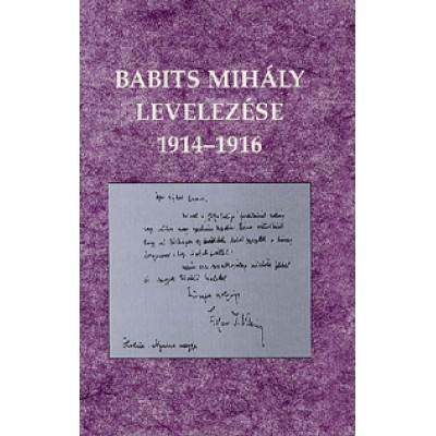 Babits Mihály: Babits Mihály levelezése 1914-1916