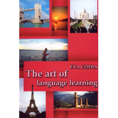 Czifra Éva: The art of language learning - Languages & Life an Aid for Both