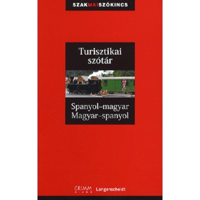Günther Schroeder, Dorogman György: Turisztikai szótár: Spanyol-magyar - Magyar-spanyol