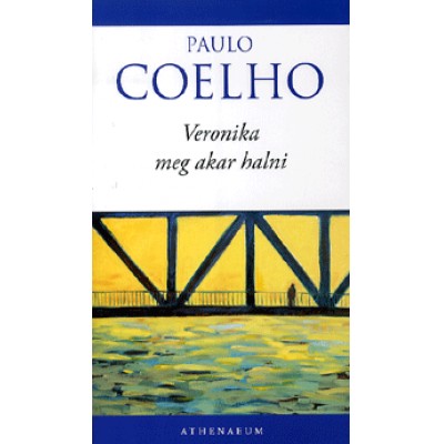 Paulo Coelho: Veronika meg akar halni