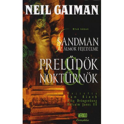 Neil Gaiman: Sandman: Az álmok fejedelme - Képregény - Prelűdök és noktürnök 1. kötet