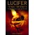 Lynn Picknett: Lucifer titkos története - A tudás ősi útja és az igazi Da Vinci-kód