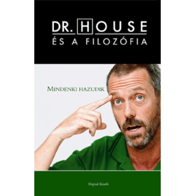 Dr. House és a filozófia - Mindenki hazudik