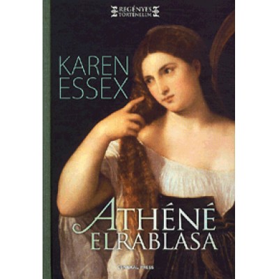 Karen Essex: Athéné elrablása