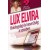 Lux Elvira: Boldogság és keserűség a szexben