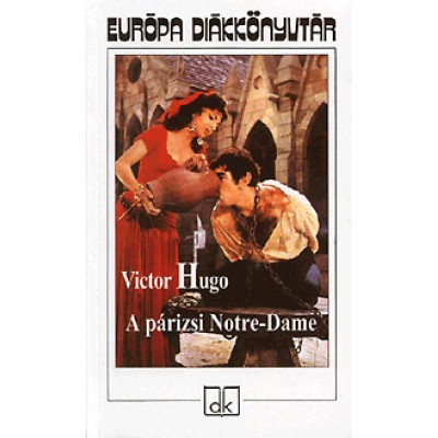 Victor Hugo: A párizsi Notre-Dame - 1482